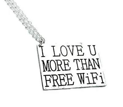 Necklace I Love You More Than Free WiFi On Chain Metal Silver Jewellery New • $5.58