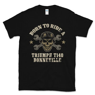 £13.99 • Buy BORN TO RIDE A TRIUMPH T140 BONNEVILLE T-SHIRT - Cool Biker Skull Design