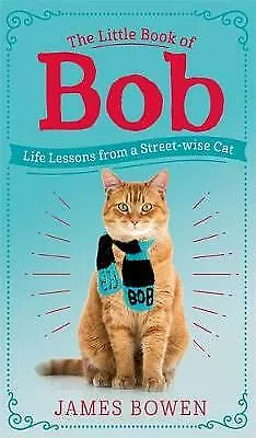 Bowen James : The Little Book Of Bob: Everyday Wisdom FREE Shipping Save £s • £2.82