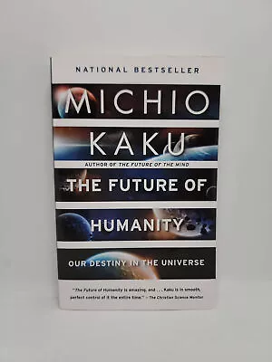 The Future Of Humanity: Our Destiny In The Universe By Michio Kaku • $21.95