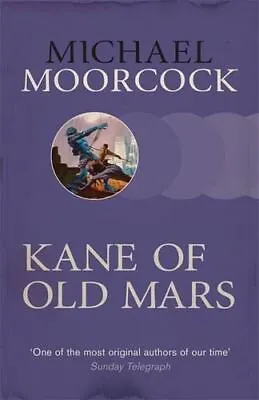 £7.69 • Buy Kane Of Old Mars (Sf Masterworks) Michael Moorcock Paperback New