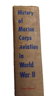 Vtg. History Of Marine Corps Aviation In Wwii 1952 Hardcover Book U.s. Military • $22.99