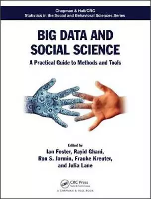 Big Data And Social Science: A Practical Guide To Methods And Tools (Chap - GOOD • $18.22