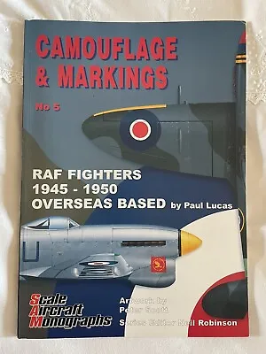 Camouflage & Markings - No.5 - RAF Fighters 1945 - 1950 Overseas Based. • £14.99