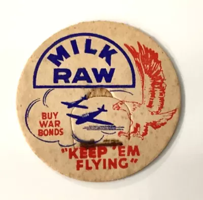 MILK BOTTLE CAP - WWll - WAR SLOGAN - BUY WAR BONDS -   KEEP EM FLYING  • $9.99