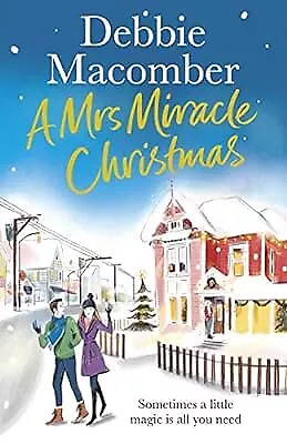 A Mrs Miracle Christmas: A Christmas Novel Macomber Debbie Used; Good Book • £2.23