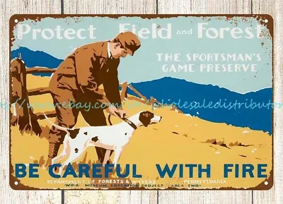 Protect Field And Forest Be Careful With Fire PA Game Commission Metal Tin Sign • $18.86