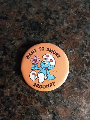 Vintage Smurf Pinback/Pin/Button  Want To Smurf Around?  • $10