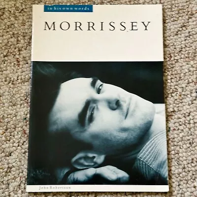 Morrissey: In His Own Words Book Edited By John Robertson (The Smiths) • $5.99