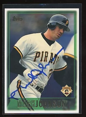 1997 Topps MARK JOHNSON Signed Card Autograph Auto PIRATES METS ANGELS • $3.99