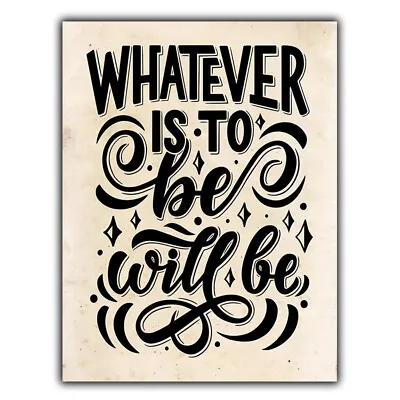 METAL SIGN WALL PLAQUE WHATEVER IS TO BE WILL BE Inspirational Quote Wise Decor • £4.45