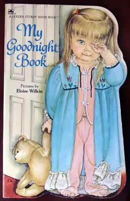 MY GOODNIGHT BOOK 1981 Golden Sturdy Shape Book Illustrated By Eloise Wilkin • $39.99