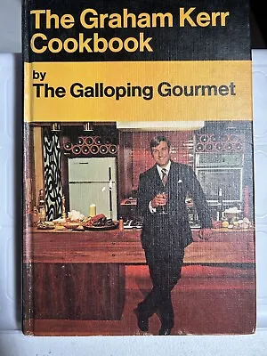 The Graham Kerr Cookbook By The Galloping Vintage First Edition 1969 • $14.99