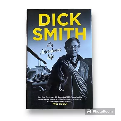 My Adventurous Life By Dick Smith (Hardcover 2021) Australian Autobiography • $19.99