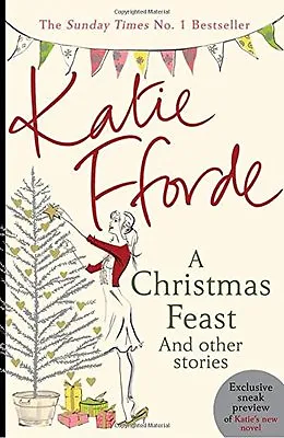 A Christmas Feast By Katie Fforde • £3.62