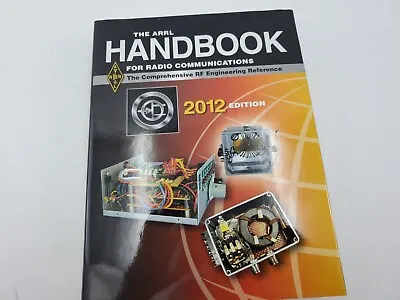 The ARRL Handbook For Radio Communications 2012 Hardcover Book • $42.99