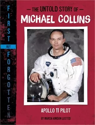 The Untold Story Of Michael Collins: Apollo 11 Pilot (Paperback Or Softback) • $9.65