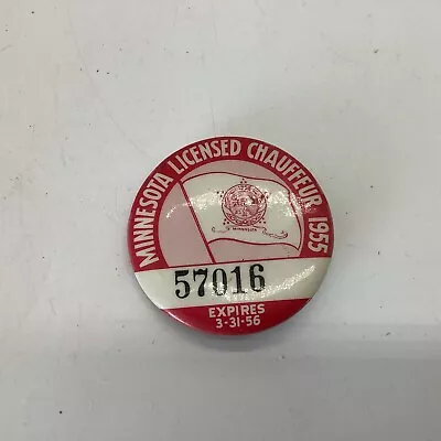 1955 Minnesota Licensed Chauffeur Badge Pin Number 57016—diameter 1 1/2” • $11.75
