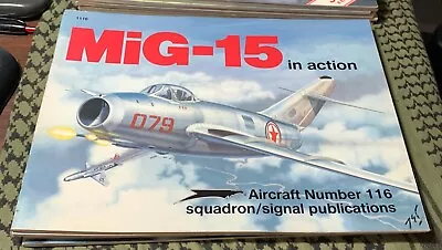 MIG-15 IN ACTION Squadron/SIGNAL #116 Hans-Heiri Stapfer GREAT REFERENCE • $16.95