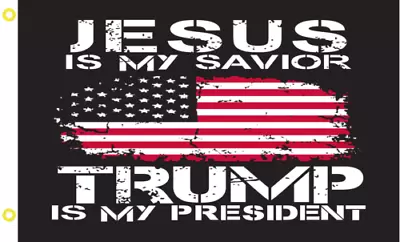 Jesus Is My Savior Trump Is My President 3'X5 Flag AMERICAN TRUMP RoughTex® 100D • $12.88