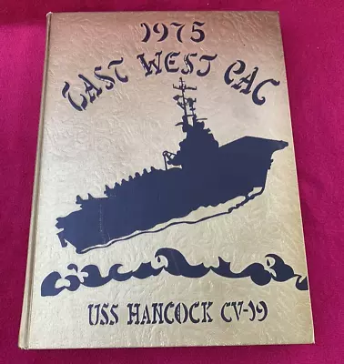 USS HANCOCK CV-19 1975 EAST WEST PAC Cruise Book • $125