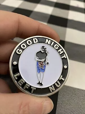 Good Night Left Nut Making America Great Again Challenge Coin Arizona One Nut At • $10.38