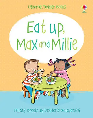 £3.49 • Buy Eat Up, Max And Millie: Eat Up, Max & Millie, Felicity Brooks, Book