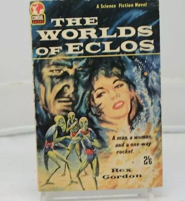 Worlds Of Eclos By Rex Gordon Consul PBK 1959 Science Fiction • $12.95