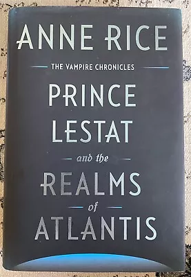 Anne Rice Vampire Chronicles Prince Lestat And The Realms Of Atlantis 1st Ed. • $29.99