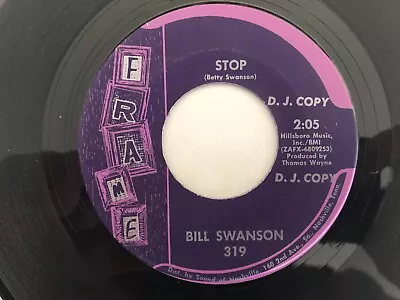 Nashville Country 45 BILL SWANSON Stop/Come Back Again FRAME Hear • $9.99