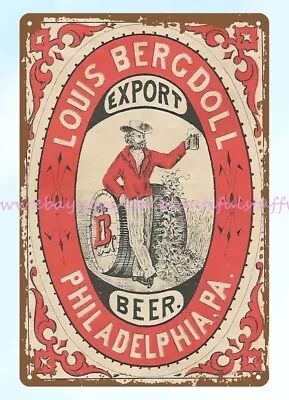 Louis Bergdoll Brewing Philadelphia PA Export Beer Metal Tin Sign Lodge Cafe • $18.85