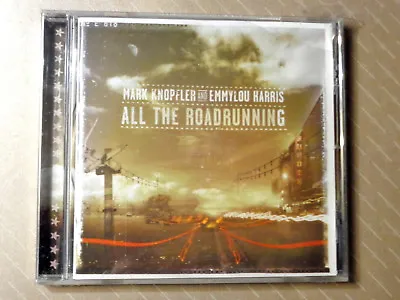 MARK KNOPFLER And EMMYLOU HARRIS - ALL THE ROADRUNNING - CD 2006 NEW • £12.30