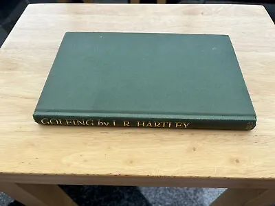 Golfing By J.R. Hartley - First Edition 1995 - 1st Hardback Book • £3.49