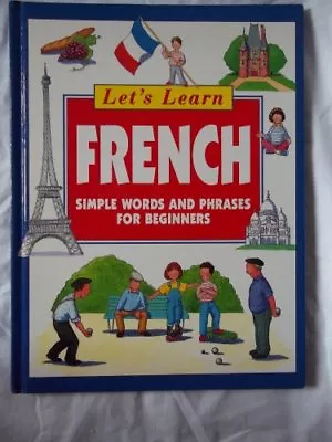 Let's Learn French: Simple Words And Phrases For Beginners By Nicola Wrightetc • £4.93