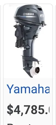 Outboard Yamaha 25hp 4 Stroke  • $3400