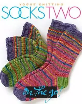 Vogue Knitting On The Go: Socks Two - Hardcover By Malcolm Trisha - GOOD • $5.51