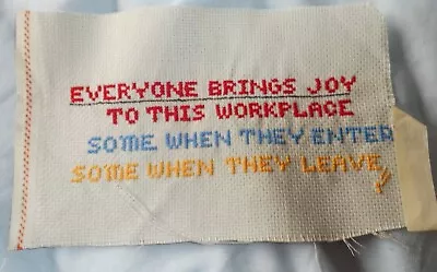 Everyone Brings Joy...Cross Stitch Saying Finished/to Finish - No Chart • £2.50