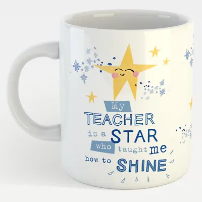 £11.49 • Buy My Teacher Is A Star Who Taught Me To Shine Mug In A Gift Box Thank You Gifts
