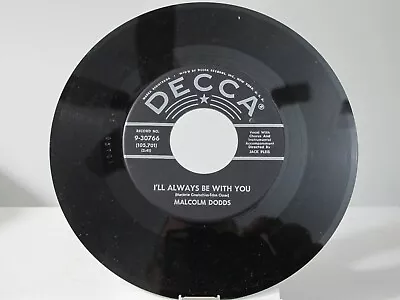 45 Record - Malcolm Dodds - I'll Always Be With You • $15