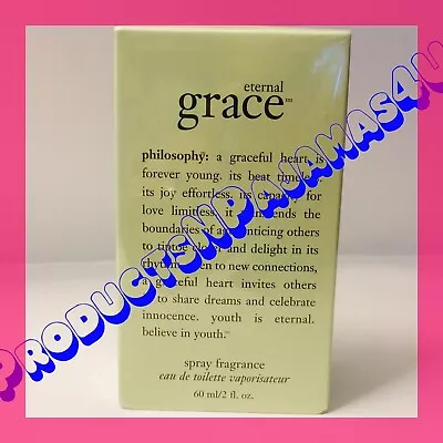 Philosophy ETERNAL GRACE Eau De Toilette  2fl.oz/60ml~SEALED RETAILBOX~ PRE-COTY • $123.95