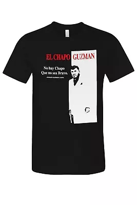 El Chapo Mexican Scarface Cartel Joaquin Guzman Novelty Tee Shirts Black New • $16.90