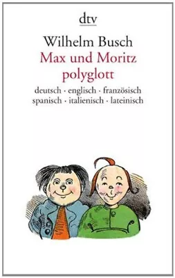 Max Und Moritz Polyglott Paperback Busch • $6.26