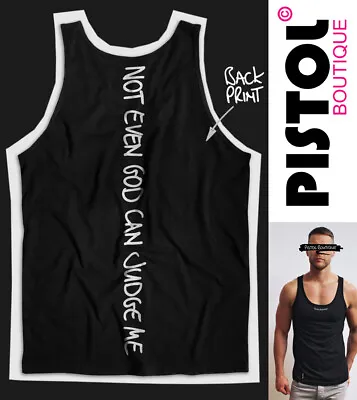 Pistol Boutique Men's Black NOT EVEN GOD CAN JUDGE Back Print Vest Singlet Tank • £22.49