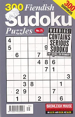 300 Fiendish Sudoku Puzzles Book Issue 75 - Warning! Serious Sudoku BRAND NEW • £3.99