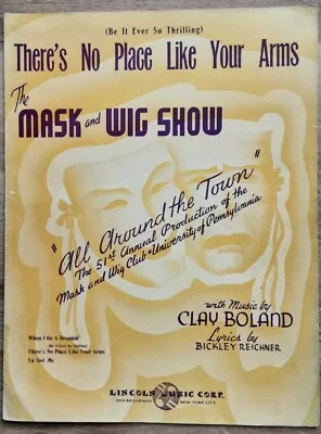 There's No Place Like Your Arms-sheet Music-the Mask And Wig Show-1938-rare • $6