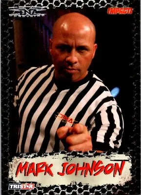 2008 TriStar TNA Impact #63 Mark Johnson • $3.95