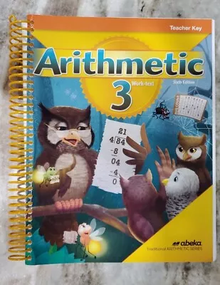 Abeka Arithmetic 3 Work-Text Teacher Key 6th Ed. Traditional Arithmetic Series  • $34.99