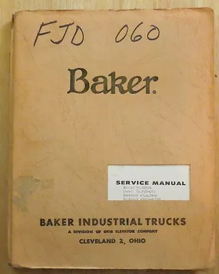 Vintage 1960 Baker Forklift Model Fjd-060 Service & Parts Manual • $69.50