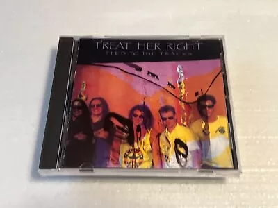 Tied To The Tracks By Treat Her Right (CD Apr-1989 RCA) MARK SANDMAN MORPHINE • $14.99