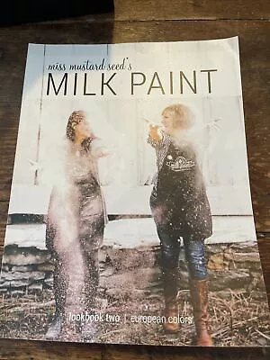 Miss Mustard Seed's Milk Paint Lookbook Two European Colors Decorating Book  • $24.99